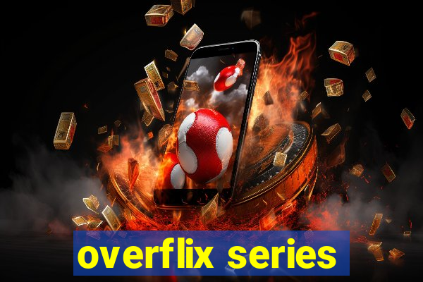 overflix series